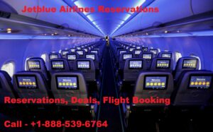 Jetblue Airlines Reservations +1-888-539-6764 Phone Number