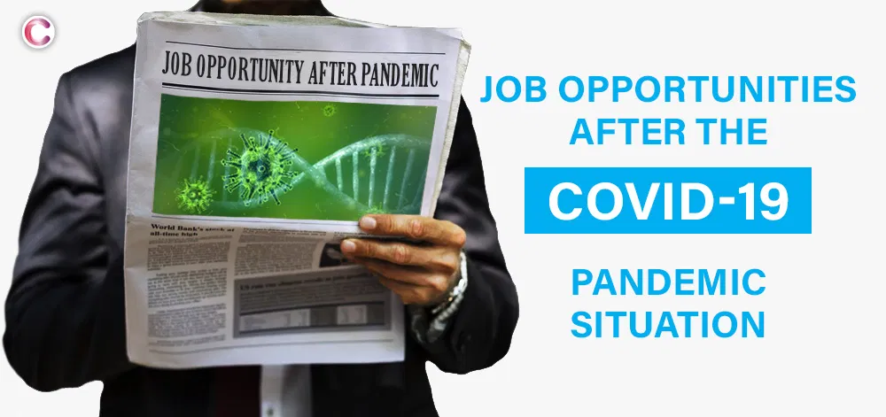 Job opportunities after the COVID-19 pandemic situation: