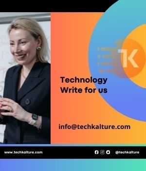 Technology Write For Us- Techkalture