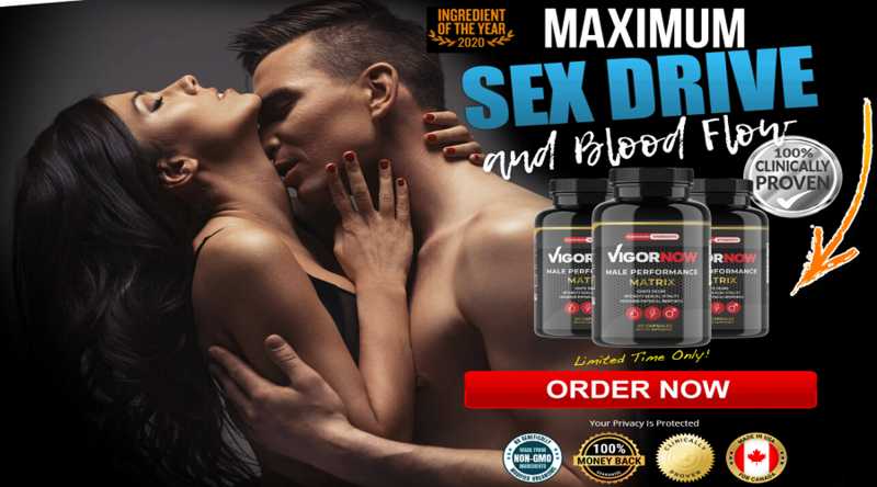 VigorNow Male Performance Matrix Reviews – Enhance Male Power & Performance! Price, Buy