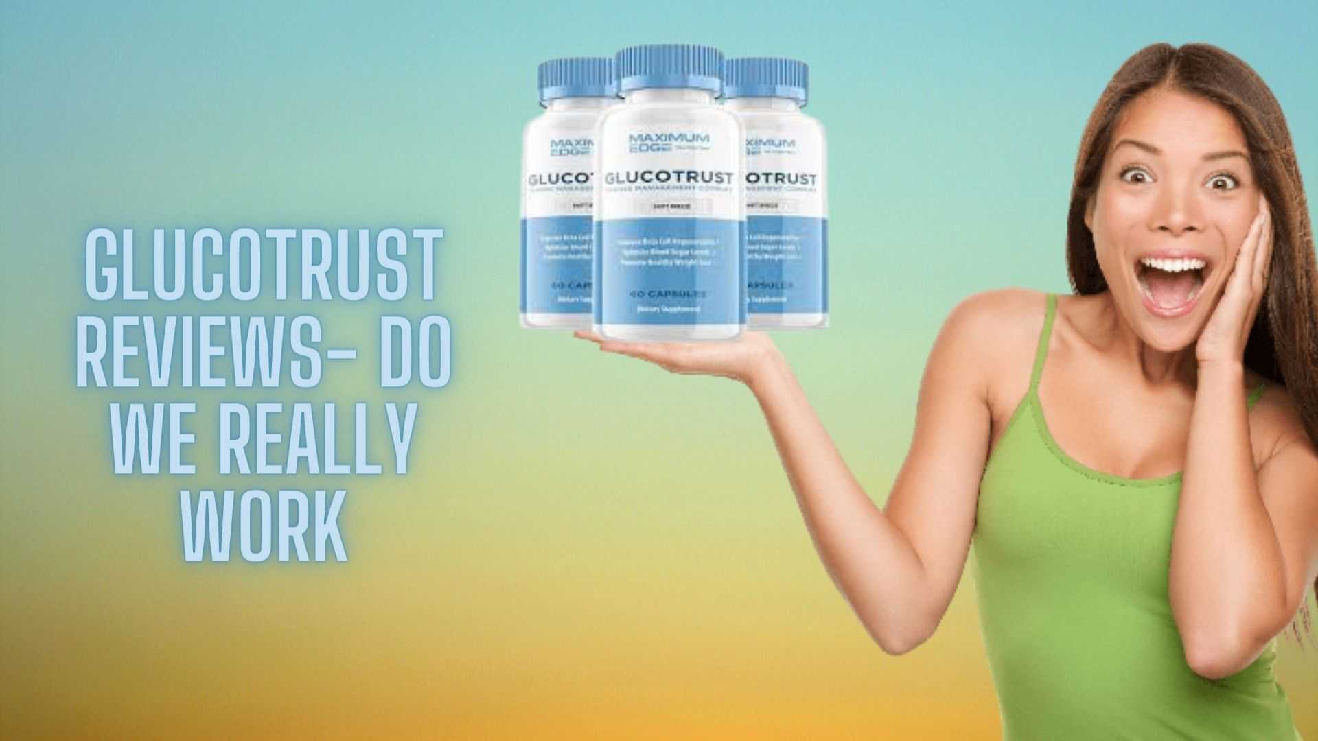 GlucoTrust Reviews – Scam Complaints or Legit Blood Sugar Supplement?
