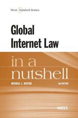 /READ) Global Internet Law in a Nutshell  2D  by Michael L. Rustad