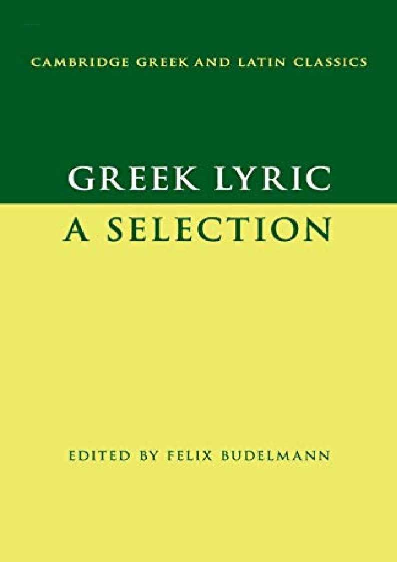 free ^read [pDf] Greek Lyric: A Selection (Cambridge Greek and Latin Classics)
