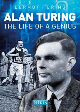 )READ Alan Turing The Life of a Genius ^_^ by Dermot Turing