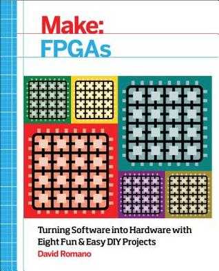 _)^ Make FPGAs Design Your Own CPU  Logic Circuits  and Bitcoin Miner REad_E-book by David Romano