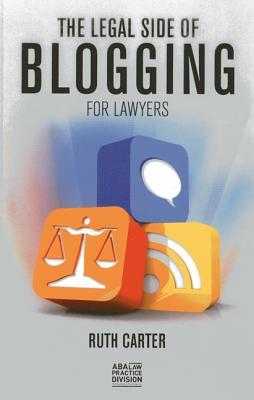 Best  The Legal Side of Blogging for Lawyers _)^ by Ruth Carter