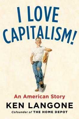 DOWNLOAD in [PDF] I Love Capitalism! An American Story  by Ken Langone