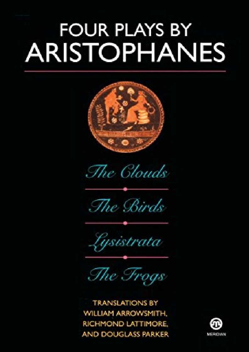 [pDf] ‹download› Four Plays by Aristophanes: The Birds The Clouds The Frogs Lysistrata (Meridian Classics)
