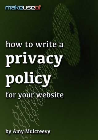 /READ) How To Write A Privacy Policy For Your Website ^_^ by Amy Mulcreevy