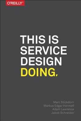 [download]_p.d.f)^ This Is Service Design Doing Using Research and Customer Journey Maps to Create Successful Services  by Marc Stickdorn