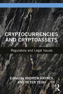 E-book  Cryptocurrencies and Cryptoassets Regulatory and Legal Issues )^ by Andrew Haynes