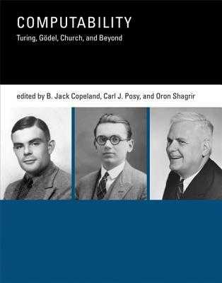 READ) Computability Turing  Godel  Church  and Beyond  by B. Jack Copeland