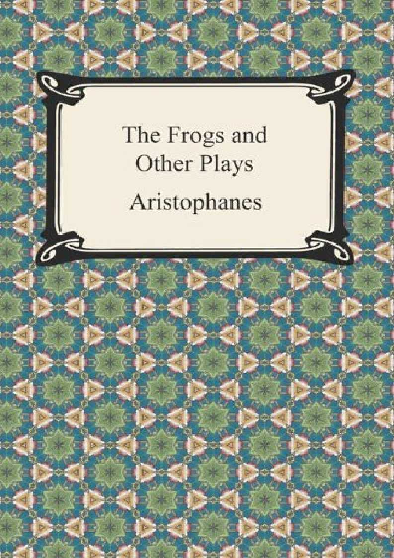 ‹download› [pDf] The Frogs and Other Plays