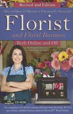 [DOWNLOAD] How to Open &amp; Operate a Financially Successful Florist and Floral Business Both Online and Off with Companion CD-ROM Revised 2nd Edition With Companion CD-ROM  by Stephanie N. Beener