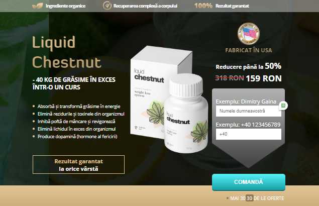 Liquid chestnut-recenzii-pret-cumpara-Pastile-beneficii-de unde sa cumpar in Romania